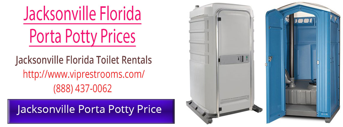 Jacksonville Florida Porta Potty Prices - Low Cost Porta Toilet Rentals FL