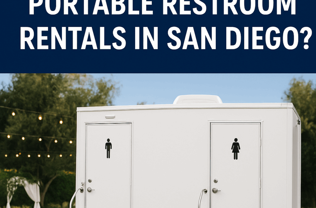 What Are the Best Portable Restroom Rentals in San Diego?